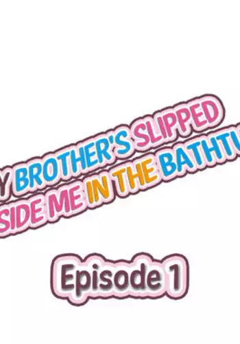 [Kaiduka] My Brother's Slipped Inside Me in The Bathtub (Ongoing)