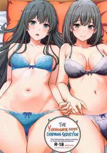 Miwakuteki ni Yukinoshita Shimai ga Rouraku Shite Kuru. - The Yukinoshita sisters continue to have sex with hachiman.